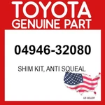 Toyota Genuine 04946-32080 Shim Kit Anti Squeal Oem 0494632080. Fixed Price $23.12.
