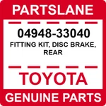 04948-33040 Toyota Oem Genuine Fitting Kit, Disc Brake, Rear. Fixed Price $20.17.
