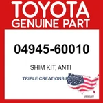 Toyota Genuine 0494560010 Shim Kit Anti Squeal Front 04945-60010 Oem. Fixed Price $70.20.