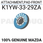 K1YW3329ZA Genuine Mazda Attachment,pad-front K1YW-33-29ZA. Fixed Price $34.80.