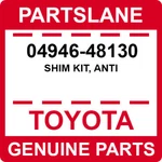 04946-48130 Toyota Oem Genuine Shim Kit, Anti. Fixed Price $34.25.