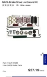 Napa Brake Shoe Hardware Kit Part #: Nup 81585. Fixed Price $26.87.