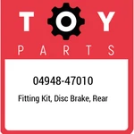 04948-47010 Toyota Fitting Kit, Disc Brake, Rear 0494847010, New Genuine Oem Par. Fixed Price $36.19.