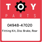 04948-47020 Toyota Fitting Kit, Disc Brake, Rear 0494847020, New Genuine Oem Par. Fixed Price $36.19.