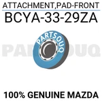 BCYA3329ZA Genuine Mazda Attachment,pad-front BCYA-33-29ZA. Fixed Price $45.15.