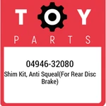 04946-32080 Toyota Shim Kit, Anti Squeal(for Rear Disc Brake) 0494632080, New Ge. Fixed Price $29.30.