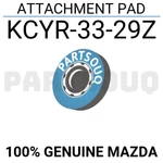 KCYR3329Z Genuine Mazda Attachment Pad KCYR-33-29Z. Fixed Price $30.09.
