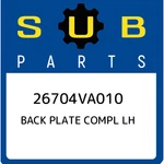 Subaru Back Plate Compl Lh 26704VA010, New Genuine Oem Part. Fixed Price $76.52.