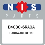 D4080-6RA0A Nissan Hardware Kitre D40806RA0A, New Genuine Oem Part. Fixed Price $110.78.