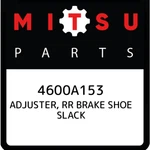 Mitsubishi Adjuster, Rr Brake Shoe Slack 4600A153, New Genuine Oem Part. Fixed Price $62.18.